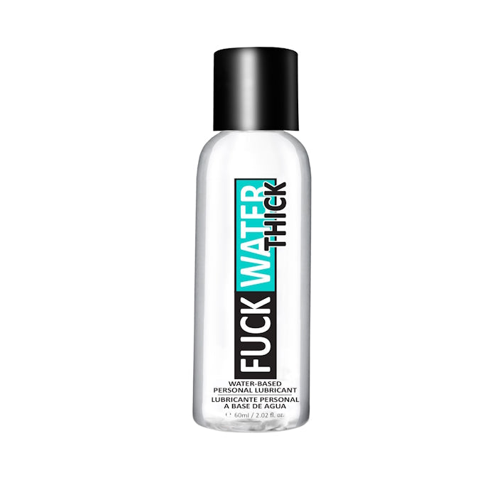 FUCK WATER THICK - 2OZ CLEAR WATER BASE